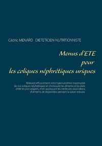 Cover image for Menus d'ete pour les coliques nephretiques uriques