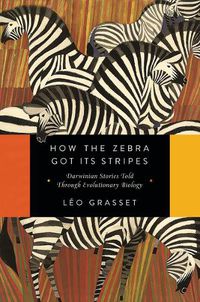 Cover image for How the Zebra Got Its Stripes