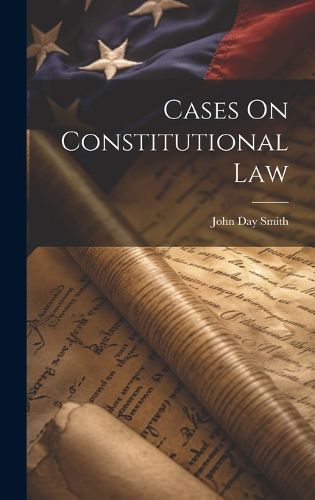 Cover image for Cases On Constitutional Law