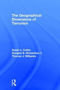 Cover image for The Geographical Dimensions of Terrorism