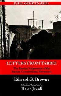 Cover image for Letters From Tabriz: The Russian Suppression of the Iranian Constitutional Movement