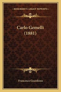 Cover image for Carlo Gemelli (1881)