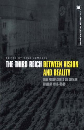 Cover image for The Third Reich Between Vision and Reality: New Perspectives on German History 1918-1945