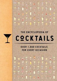 Cover image for The Encyclopedia of Cocktails: Over 1,000 Cocktails for Every Occasion