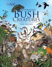 Cover image for An A-Z of Australian Bush Creatures