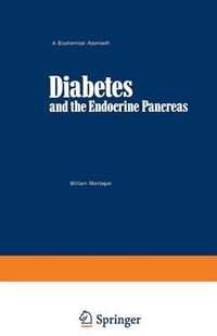 Cover image for Diabetes and the Endocrine Pancreas: A Biochemical Approach