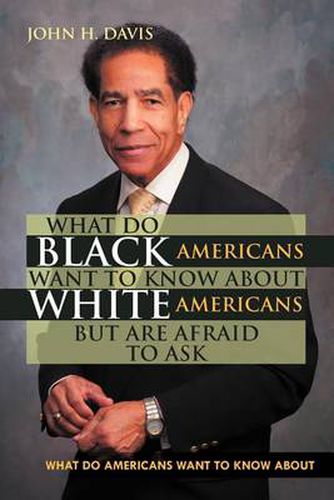 Cover image for What do Black Americans Want to Know about White Americans but are Afraid to Ask