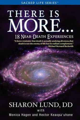 Cover image for There Is More . . . 18 Near-Death Experiences