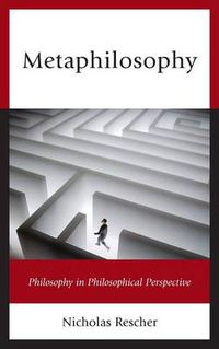 Cover image for Metaphilosophy: Philosophy in Philosophical Perspective