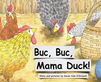 Cover image for Buc Buc, Mama Duck!