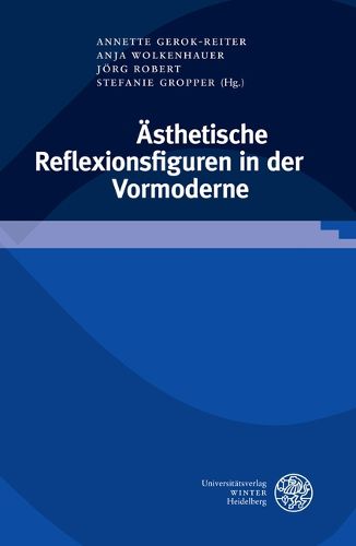 Cover image for Asthetische Reflexionsfiguren in Der Vormoderne