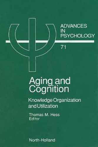 Cover image for Aging and Cognition: Knowledge Organization and Utilization