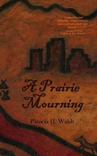 Cover image for A Prairie Mourning: mystery novel