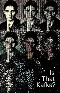 Cover image for Is that Kafka?: 99 Finds