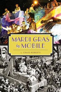 Cover image for Mardi Gras in Mobile