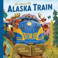 Cover image for All Aboard the Alaska Train