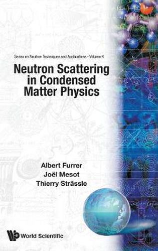 Neutron Scattering In Condensed Matter Physics