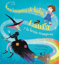 Cover image for Cuentos de Hadas, Laura Y La Bruja Tramposa, Los