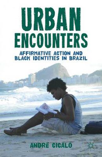 Cover image for Urban Encounters: Affirmative Action and Black Identities in Brazil