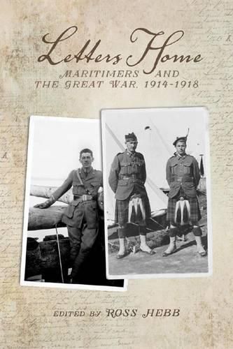 Cover image for Letters Home: Maritimers and the Great War, 1914-1918