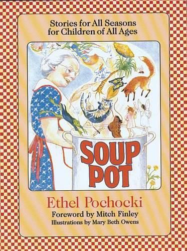 Soup Pot: Stories for All Seasons for Children of All Ages