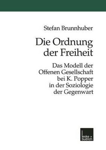 Cover image for Die Ordnung Der Freiheit: Das Modell Der Offenen Gesellschaft Bei K. Popper in Der Soziologie Der Gegenwart