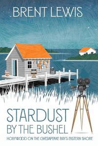 Cover image for Stardust by the Bushel