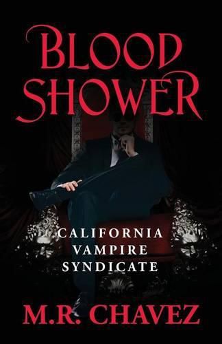 Cover image for Blood Shower: California Vampire Syndicate