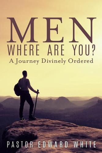 Cover image for Men Where Are You? A Journey Divinely Ordered