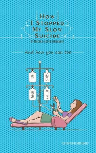 Cover image for How I stopped my Slow Suicide: And how you can too