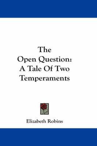 The Open Question: A Tale of Two Temperaments