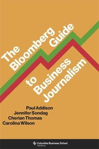 Cover image for The Bloomberg Guide to Business Journalism