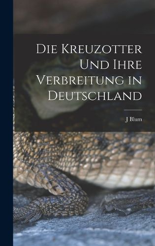 Cover image for Die kreuzotter und ihre verbreitung in Deutschland