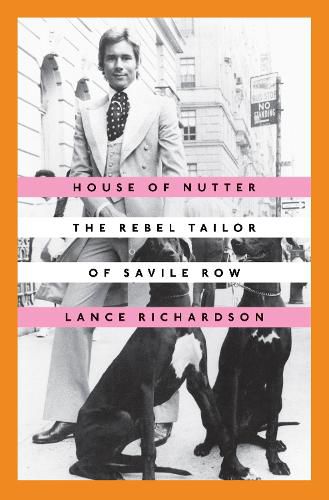 Cover image for House of Nutter: The Rebel Tailor of Savile Row