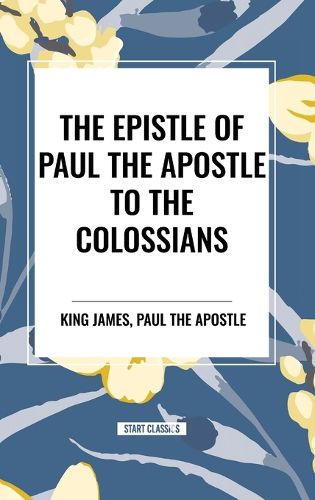 The Epistle of Paul the Apostle to the COLOSSIANS