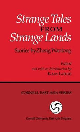 Cover image for Strange Tales from Strange Lands: Stories by Zheng Wanlong