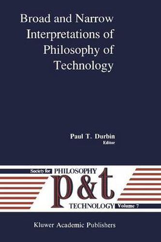 Cover image for Broad and Narrow Interpretations of Philosophy of Technology: Broad and Narrow Interpretations