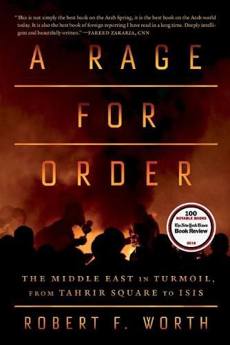 Cover image for A Rage for Order: The Middle East in Turmoil, from Tahrir Square to ISIS