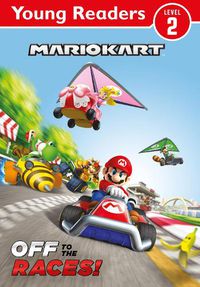 Cover image for Official Mario Kart: Young Reader - Off to the Races!