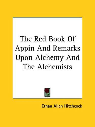 Cover image for The Red Book of Appin and Remarks Upon Alchemy and the Alchemists