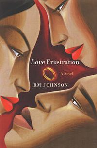 Cover image for Love Frustration: A Novel