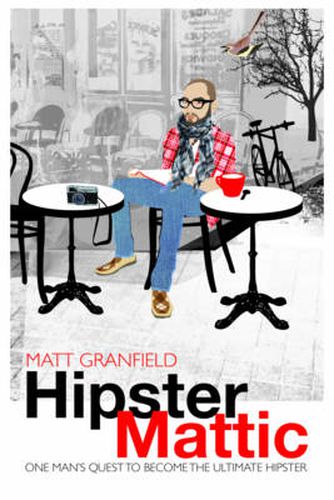 HipsterMattic: One man's quest to become the ultimate hipster