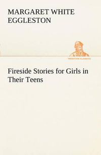 Cover image for Fireside Stories for Girls in Their Teens