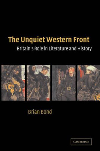 Cover image for The Unquiet Western Front: Britain's Role in Literature and History