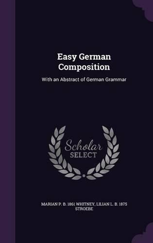 Cover image for Easy German Composition: With an Abstract of German Grammar