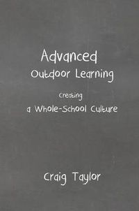 Cover image for Advanced Outdoor Learning - Creating a Whole-School Culture