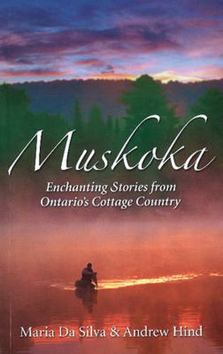 Cover image for Muskoka: Settlers, Secrets & Summer Fun