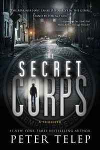 Cover image for Secret Corps: A Thriller