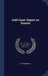 Cover image for Gold Coast. Report on Forests