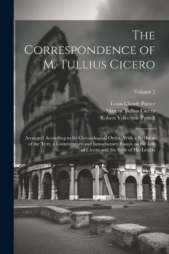 The Correspondence of M. Tullius Cicero